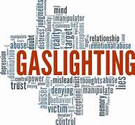 GASLIGHTING
